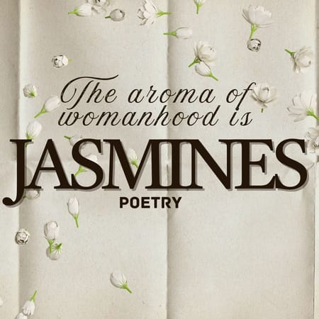 Image of: The aroma of womanhood is jasmines: English Poetry