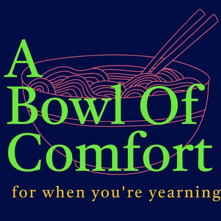Image of: A Bowl of Comfort for when you're yearning